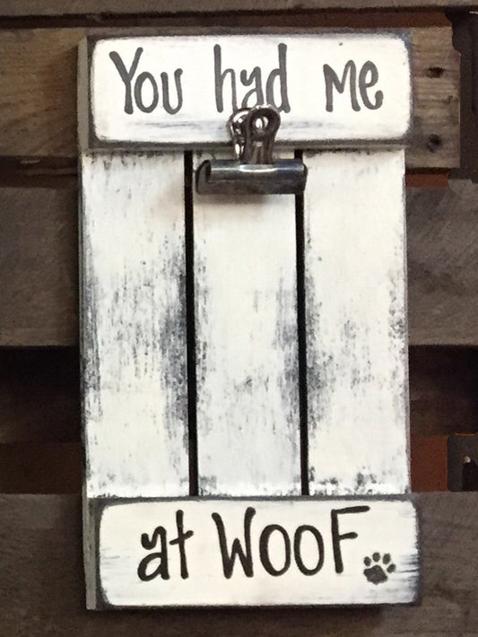 Photo FRAME picture SIGN Reclaimed You had me at Woof, Meow Cat Dog Pet Wood Gift Home - Wooden Hearts Inc