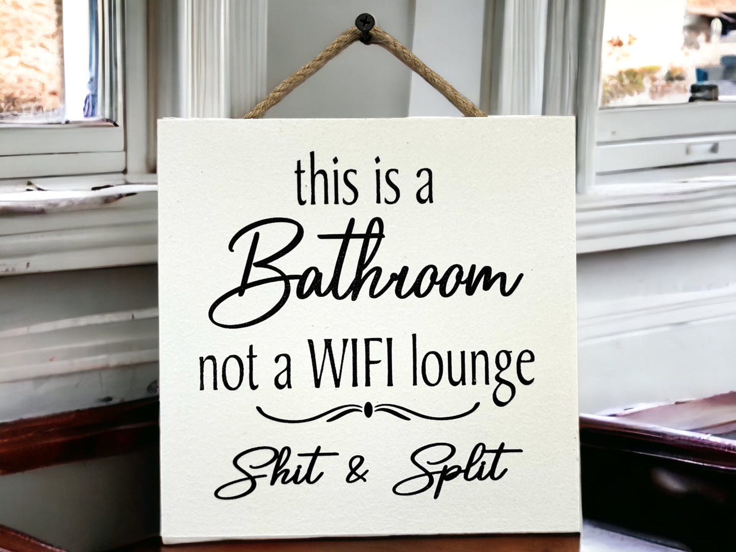 This is a Bathroom not a WiFi Lounge Shit & Split [Sign Wall decor Door Hanger] Bathroom Cell Phone Gift [Fast Shipping] 7"x7" - Wooden Hearts Inc