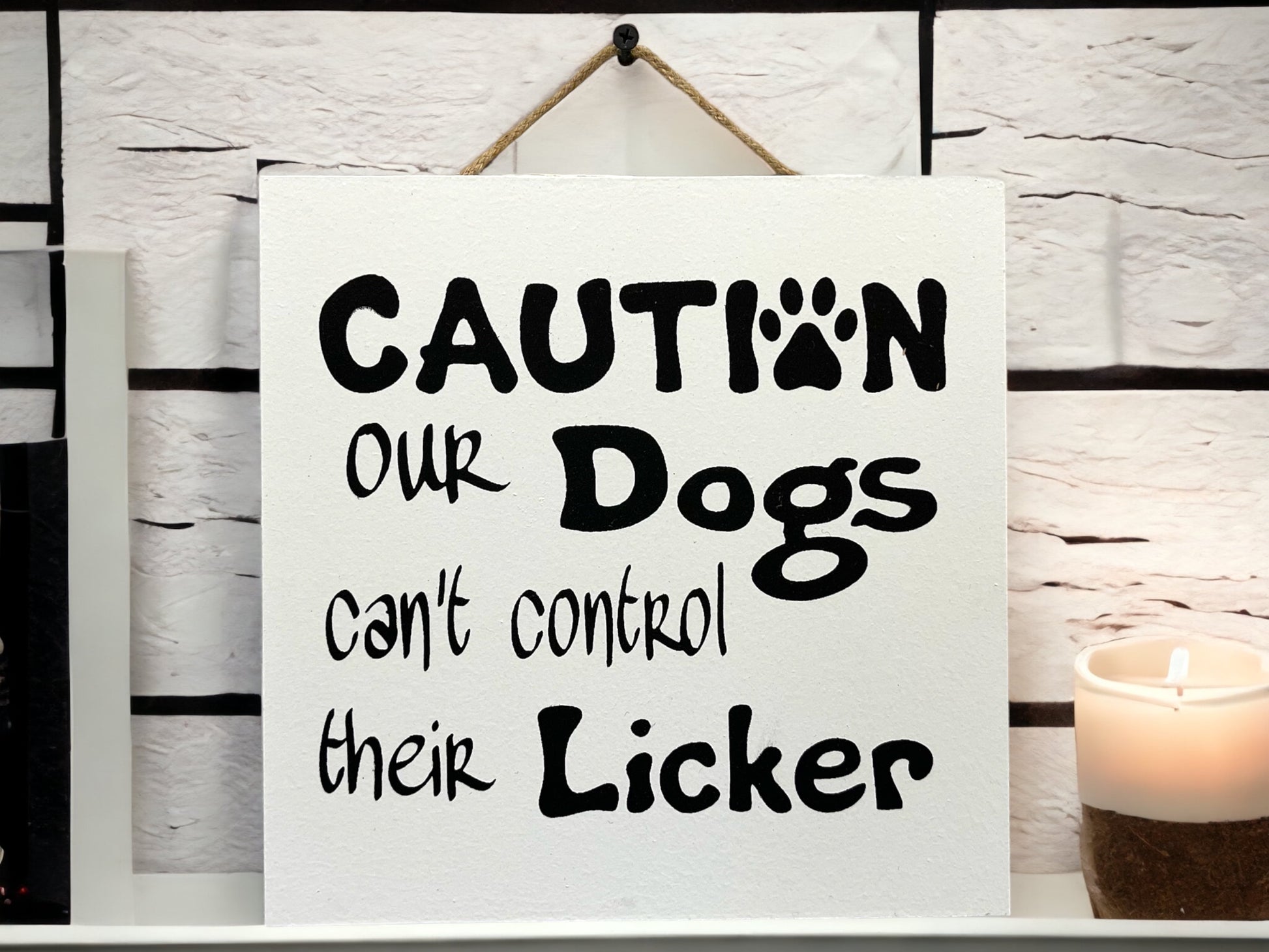 Caution Our Dog Can’t Control Its Licker Sign [Furry friend Pet Dogs ]Gift Birthday Christmas [Fast Shipping] 9"x9" - Wooden Hearts Inc