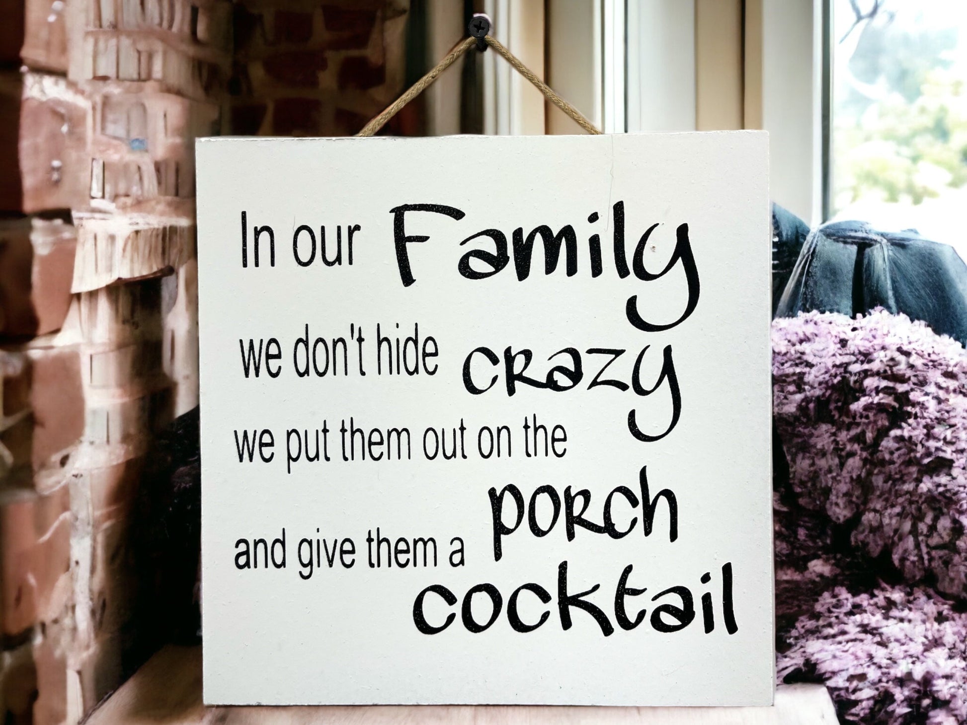In Our Family Crazy Porch Cocktail [Sign Wall decor Door Hanger] Alcohol Party Gift Funny [ Fast Shipping] 9"x9" - Wooden Hearts Inc