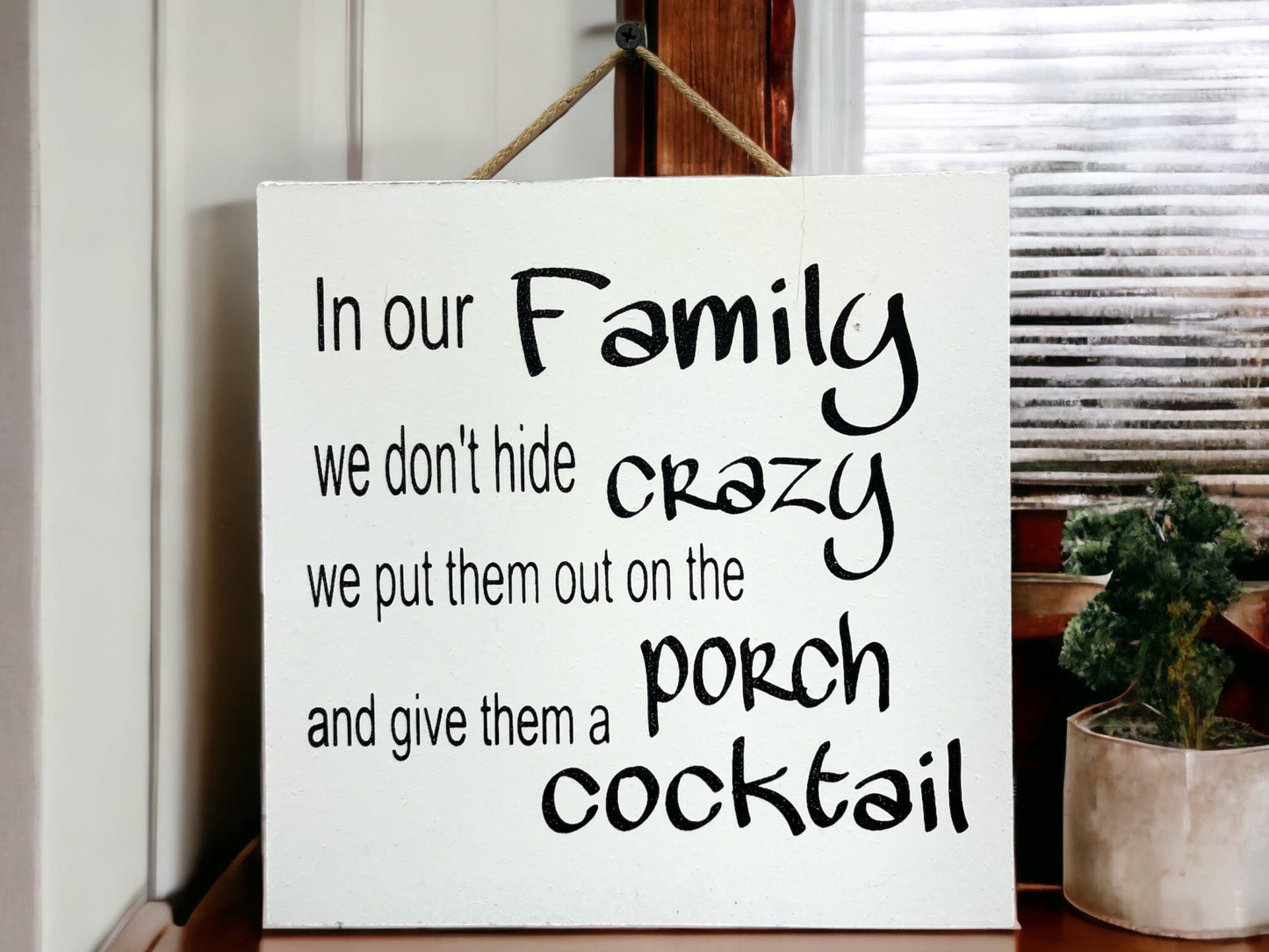 In Our Family Crazy Porch Cocktail [Sign Wall decor Door Hanger] Alcohol Party Gift Funny [ Fast Shipping] 9"x9" - Wooden Hearts Inc