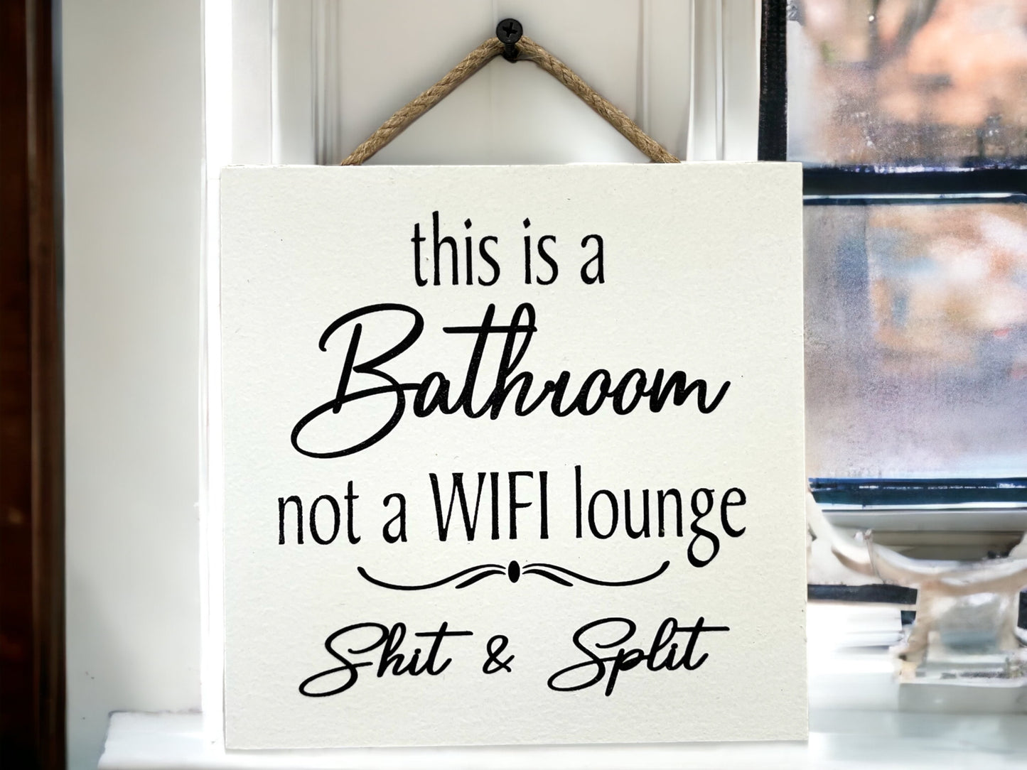 This is a Bathroom not a WiFi Lounge Shit & Split [Sign Wall decor Door Hanger] Bathroom Cell Phone Gift [Fast Shipping] 7"x7" - Wooden Hearts Inc