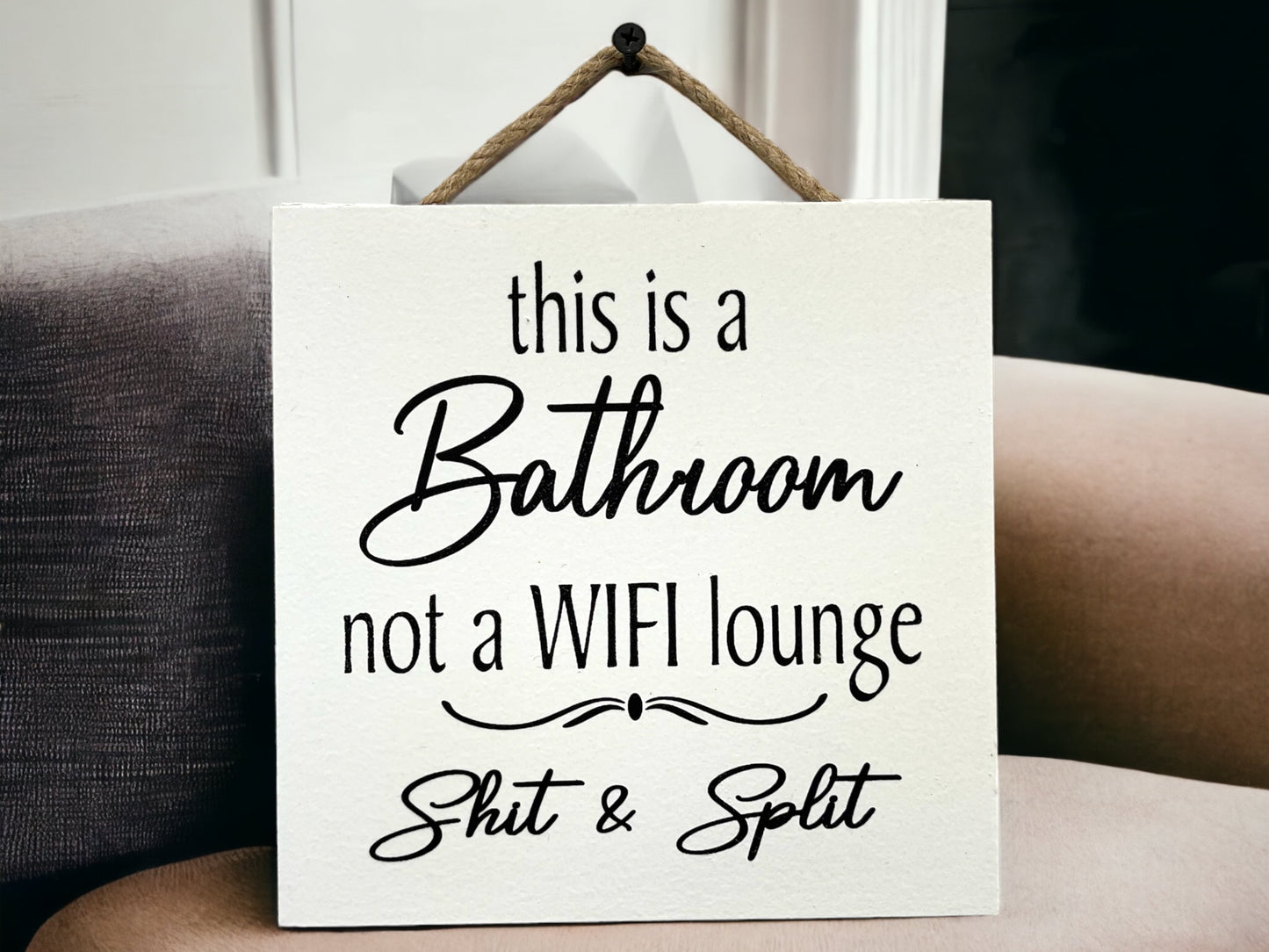 This is a Bathroom not a WiFi Lounge Shit & Split [Sign Wall decor Door Hanger] Bathroom Cell Phone Gift [Fast Shipping] 7"x7" - Wooden Hearts Inc