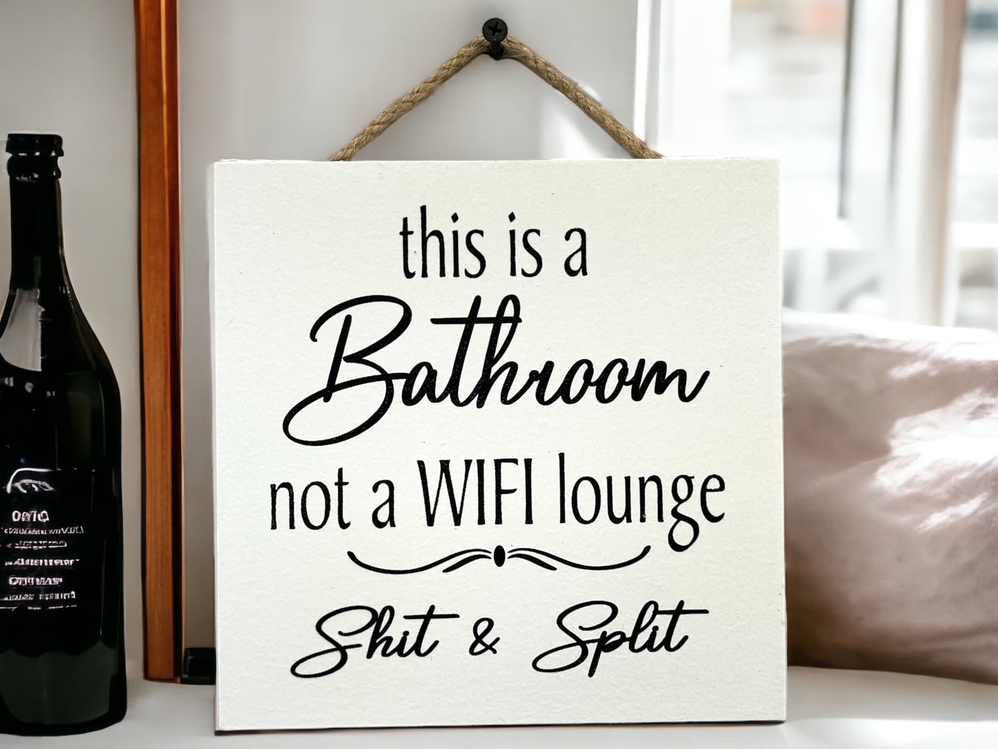This is a Bathroom not a WiFi Lounge Shit & Split [Sign Wall decor Door Hanger] Bathroom Cell Phone Gift [Fast Shipping] 7"x7" - Wooden Hearts Inc