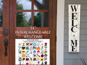 Interchangeable Welcome Sign, 31" Vertical Porch Sign, Front Door, Seasonal Holiday, Housewarming Gift, White Grey or Taupe INCLUDES 1 Piece - Wooden Hearts Inc