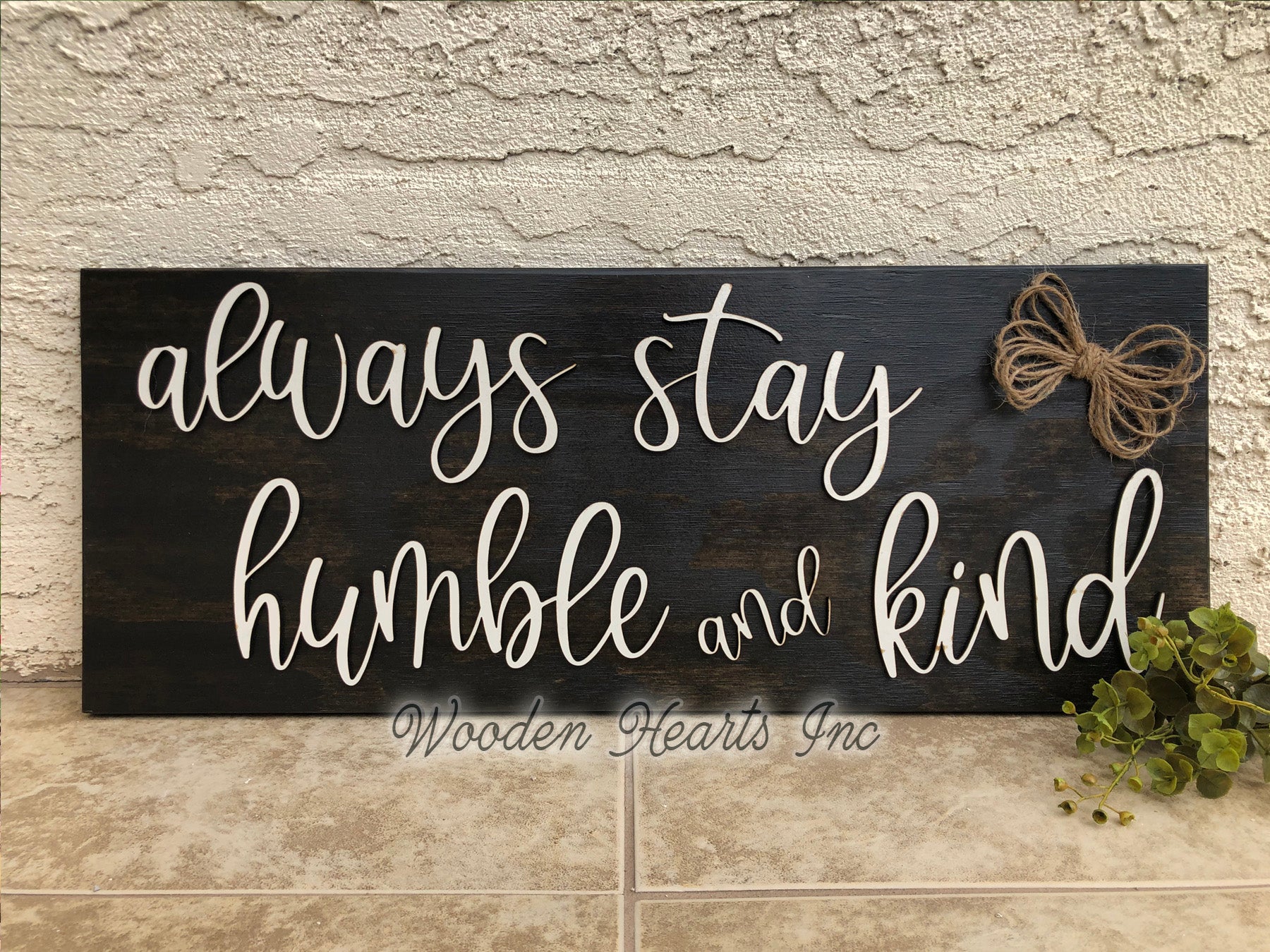 Always Stay Humble and Kind 3D Wood Horizontal Wall Home Sign With Jute Rope 9x24 - Wooden Hearts Inc