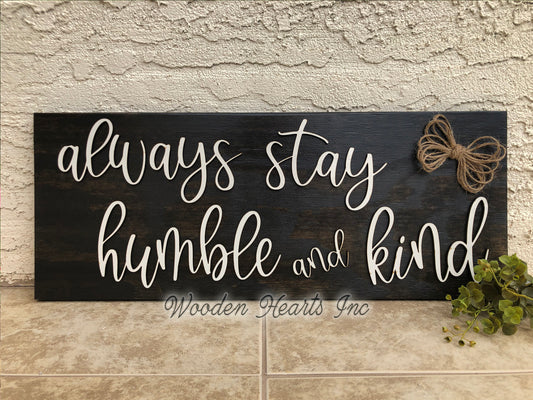 Always Stay Humble and Kind 3D Wood Horizontal Wall Home Sign With Jute Rope 9x24 - Wooden Hearts Inc