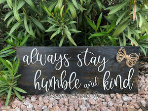 Always Stay Humble and Kind 3D Wood Horizontal Wall Home Sign With Jute Rope 9x24 - Wooden Hearts Inc