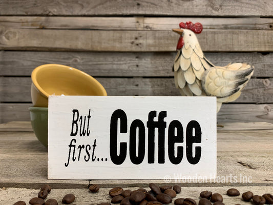 COFFEE Sign BLOCK Makes adulting easier, But first, Makes me Awesome, Life Happens, 3x6 - Wooden Hearts Inc