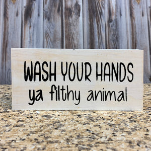 BATHROOM Sign Brush, Floss, Wash, Flush, Nice Butt, Wash your hands ya filthy animal, Get Naked 3x6 - Wooden Hearts Inc