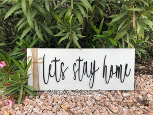 Lets Stay Home 3D Wood Horizontal Wall Sign With Jute Rope 7x20 White Gray Black - Wooden Hearts Inc