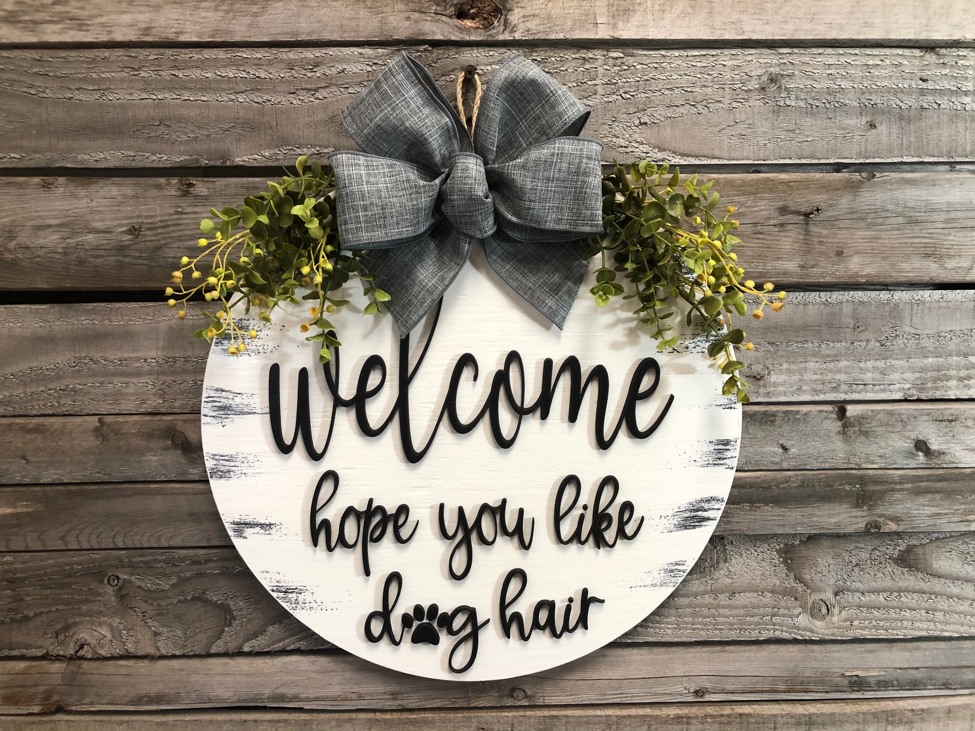 Dog / Cat Door Hanger Welcome Hope you like dog hair Wreath Custom PAW PRINT 16" Round Sign - Wooden Hearts Inc