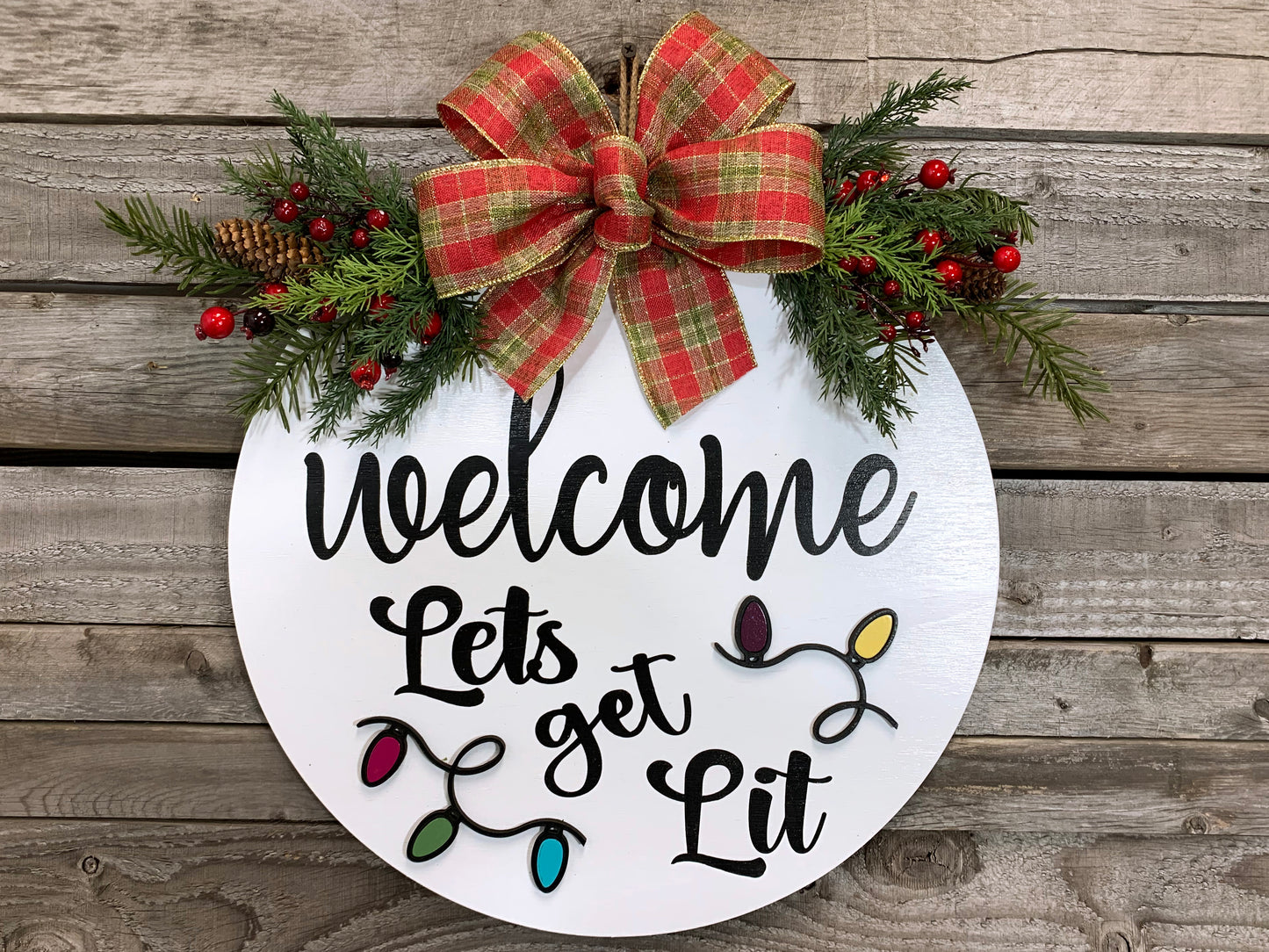 Welcome, Lets get lit Door Hanger + Christmas LIGHTS cutout, Christmas Wreath 16" Round Sign - Wooden Hearts Inc