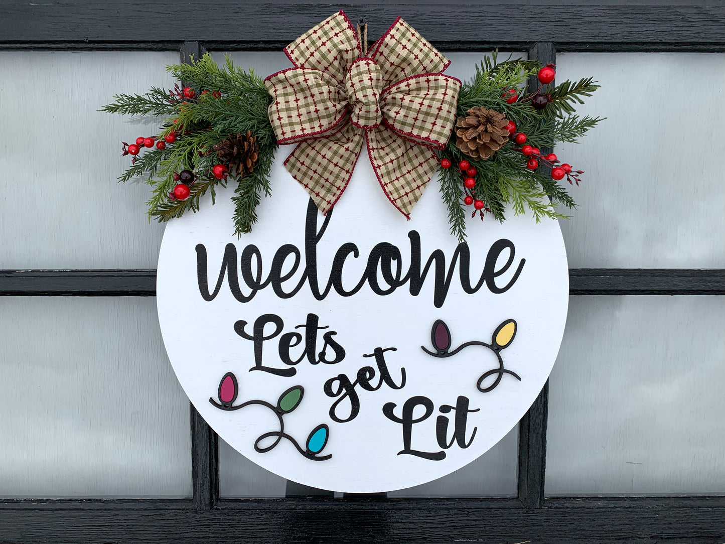 Welcome, Lets get lit Door Hanger + Christmas LIGHTS cutout, Christmas Wreath 16" Round Sign - Wooden Hearts Inc