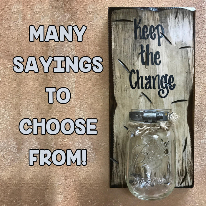 Mason MONEY Change JAR Wall Sconce *Saying of your choice! Personalize Bank Fund