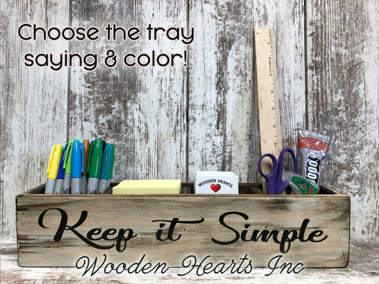 Office Desk Organizer Tray *Makeup *Hello GORGEOUS, BEAUTIFUL, Keep it SIMPLE *Bathroom - Wooden Hearts Inc