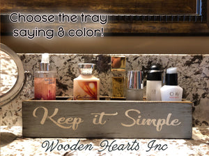 Makeup Organizer Vanity GORGEOUS, BEAUTIFUL, Keep it SIMPLE Tray Bathroom Counter - Wooden Hearts Inc