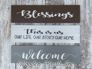 Welcome Sign *Blessings, This is us, our life story home gift wedding family wood  decor  *4x16 - Wooden Hearts Inc