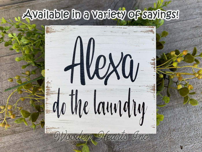 ALEXA do the Laundry Sign Wood Clean Bathroom Fold Iron Wash Chores Humor Funny Wall decor