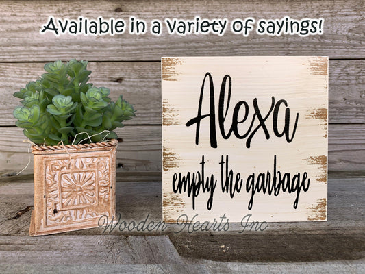 ALEXA empty the garbage Sign Clean Bathroom Bed House Laundry Room Chores Humor Funny - Wooden Hearts Inc