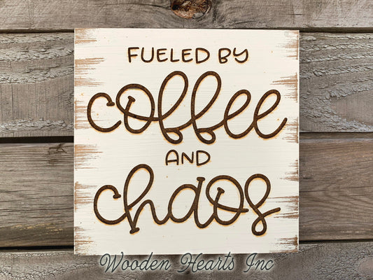 Fueled by COFFEE and CHAOS Sign ENGRAVED Wood Coworker Bos Mom Caffeine Gift Wall Decor - Wooden Hearts Inc