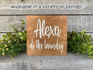ALEXA clean the Bathroom Sign Bath Toilet Shower Laundry Room Chores Funny Wall decor - Wooden Hearts Inc