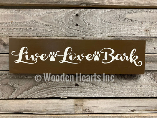 DOG Sign Live Love Bark, You had me at Woof, You me & the Dogs Gift new puppy vet groomer 4x16 - Wooden Hearts Inc