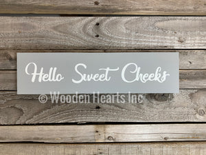 Bathroom Sign *NICE BUTT, Laundry Sucks, Hello Sweet Cheeks wood room decor 4x16 - Wooden Hearts Inc